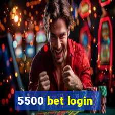 5500 bet login